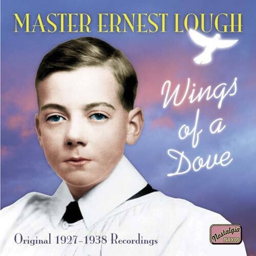 LOUGH, Ernest: Wings of a Dove (1927-1938)