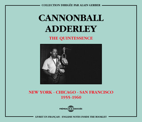 QUINTESSENCE: C. ADDERLEY 1955