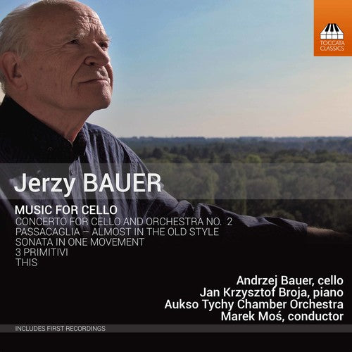 Jerzy Bauer: Music for Cello