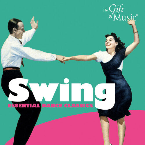 Swing: Essential Dance Classics (1935-1945)