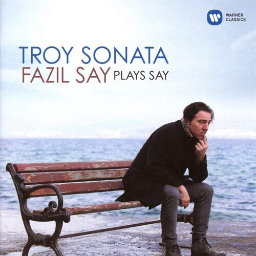 TROY SONATA: FAZIL SAY PLAYS S