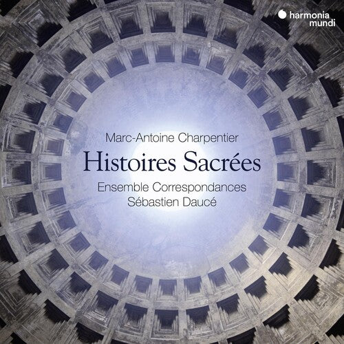 CHARPENTIER: HISTOIRES SACREES
