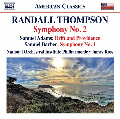 Thompson: Symphony No. 2 - Adams: Drift & Providence - Barber: Symphony No. 1 / Ross, Natioinal Orchestral Institute