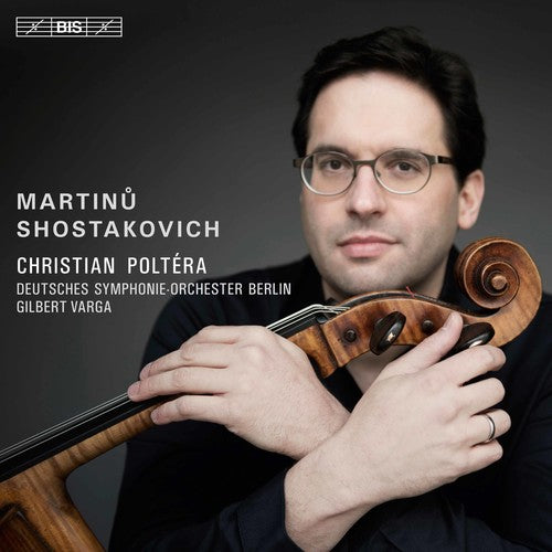 Martinu & Shostakovich: Cello Concertos / Poltera, Varga, Berlin Radio Symphony