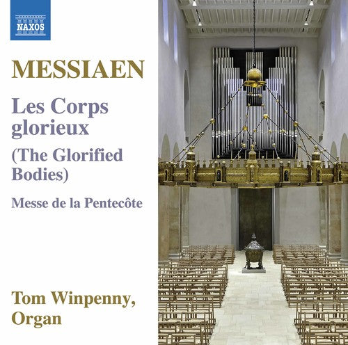 Messiaen: Les corps glorieux & Messe de la Pentecote / Winpenny