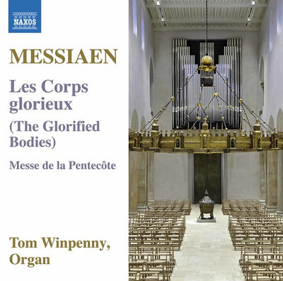Messiaen: Les corps glorieux & Messe de la Pentecote / Winpenny