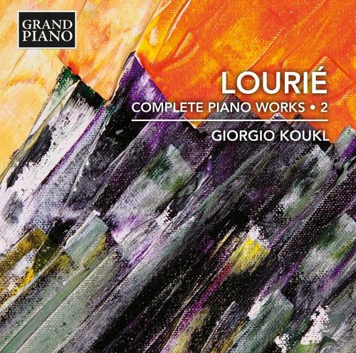 Lourie: Complete Piano Works, Vol. 2 / Koukl