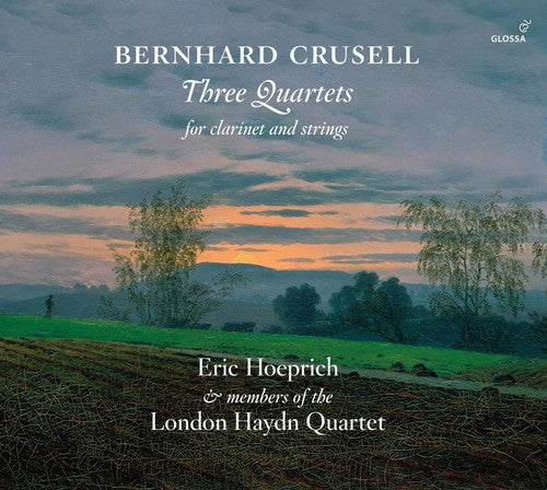 Crusell: 3 Quartets for Clarinet & Strings