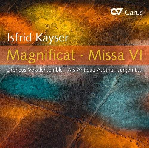 Kayser: Magnificat & Missa VI