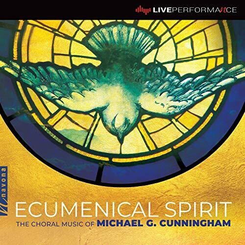 Ecumenical Music: The Choral Music of Michael G. Cunningham