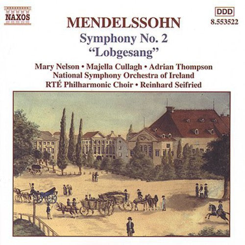 Mendelssohn: Symphony No 2 /Seifried, Nelson, Cullagh, Et Al