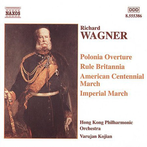 Wagner: Marches & Overtures / Kojian, Hong Kong Po