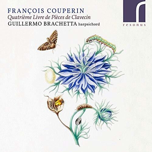 Couperin: Quatrieme Livre de Pieces de Clavecin / Brachetta