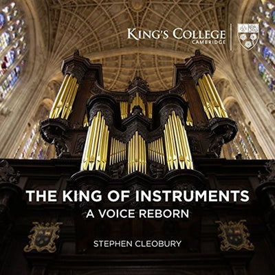 The King of Instruments: A Voice Reborn / Cleobury