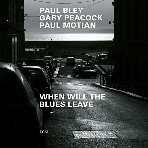 WHEN WILL THE BLUES LEAVE