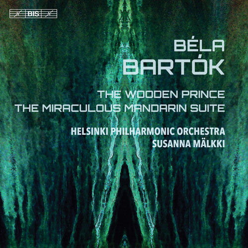 Bartok: The Wooden Prince & The Miraculous Mandarin Suite / Malkki, Helsinki Philharmonic