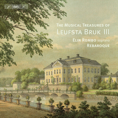 The Musical Treasures Of Leufsta Bruk, Vol. 3 / Rombo, Rebaroque