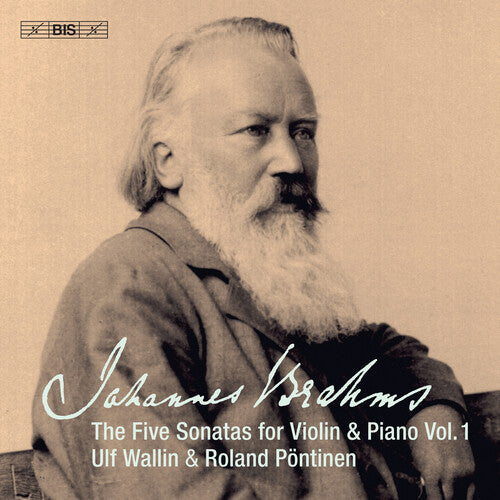 Brahms: Five Sonatas For Violin & Piano, Vol. 1 / Wallin, Pöntinen