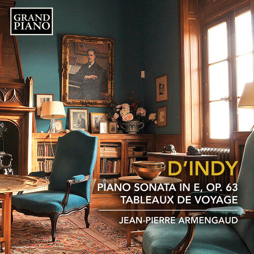 D'Indy: Piano Sonata in E, Op. 63 & Tableaux de Voyage / Armengaud