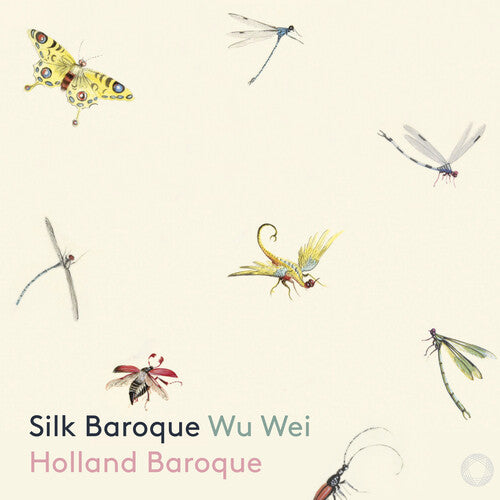 Silk Baroque / Wu Wei, Holland Baroque