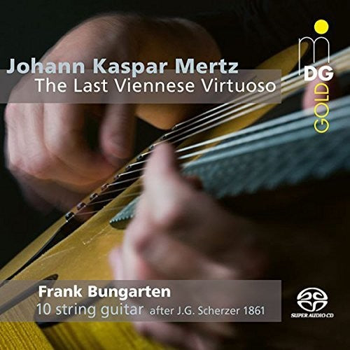 Mertz: The Last Viennese Virtuoso / Bungarten