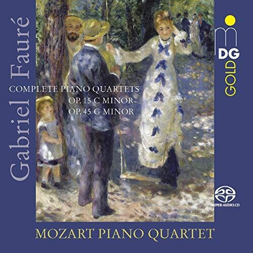 Faure: Complete Piano Quartets / Mozart Piano Quartet