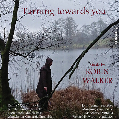 Turning Towards You: Music by Robin Walker / Various