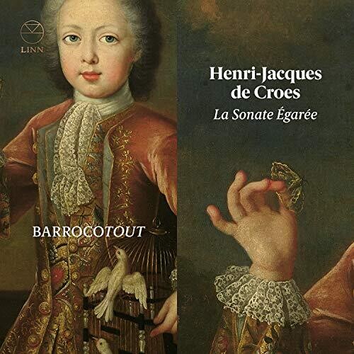 Croes: La Sonate Egaree / BarrocoTout