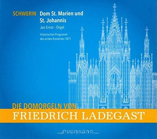 Die Domorgeln von Friedrich Ladegast: Schwerin / Ernst