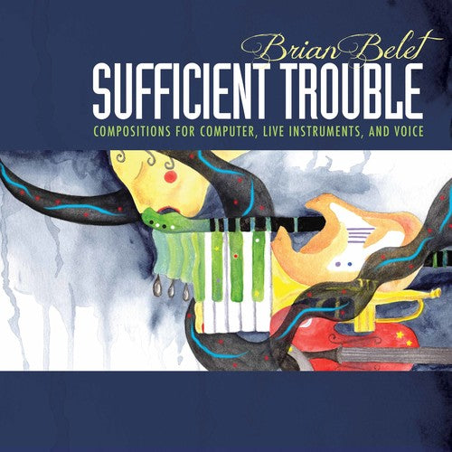 Brian Belet: Sufficient Trouble