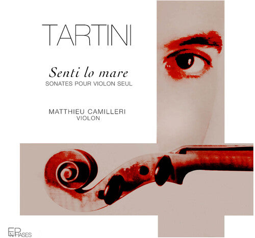 Tartini: Senti lo mare - Sonates pour violon seul