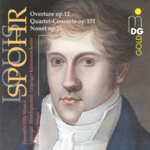 Spohr: Overture Op 12, Quartet Concerto Op 131, Etc / Weigle