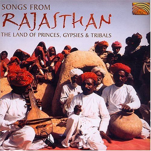 Songs From Rajasthan - The Land of Princes, Gypsies and Trib