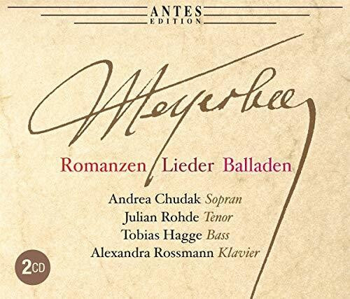 Meyerbeer: Romanzen, Lieder & Balladen / Chudak, Rohde, Hagge, Rossmann