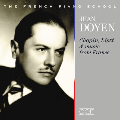 The French Piano School: Chopin, Liszt & Music from France / Doyen