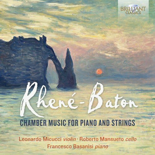 Rhené-Baton: Chamber Music For Piano And Strings