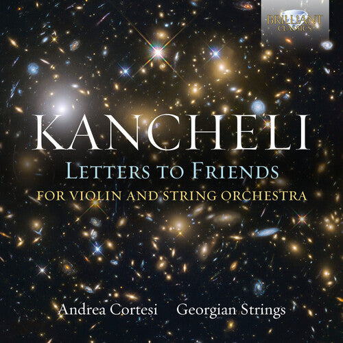 Kancheli: Letters To Friends