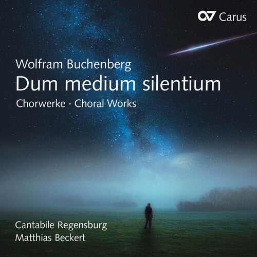 Buchenberg: Choral Works - Dum medium silentium