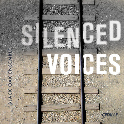 Silenced Voices / Black Oak Ensemble