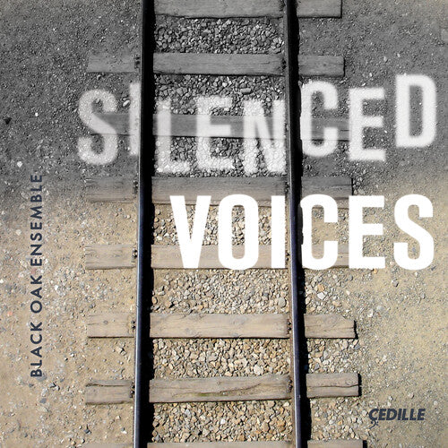 Silenced Voices / Black Oak Ensemble