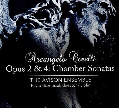 Corelli: Opus 2 & 4 - Chamber Sonatas / Beznasiuk, The Avison Ensemble