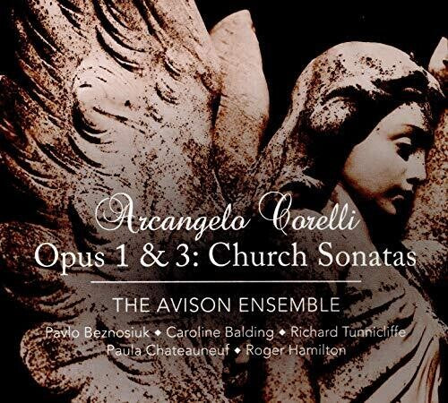 Corelli: Opus 1 & 3 - Church Sonatas / Beznosiuk, The Avison Ensemble
