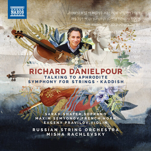 Danielpour: Talking to Aphrodite, Symphony for Strings & Kaddish, Rachlevsky, Russian String Orchestra