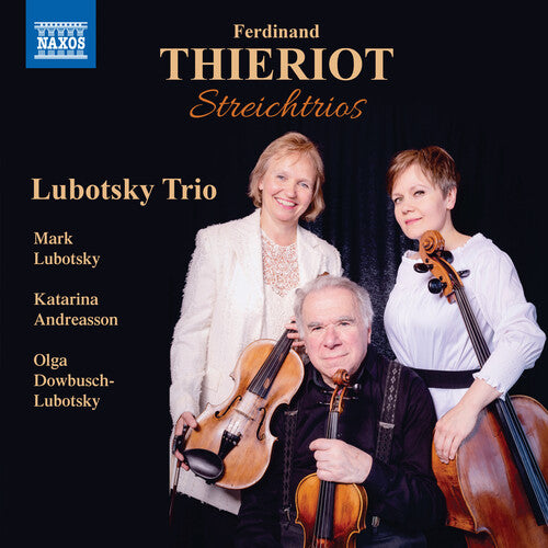 Thieriot: Streichtrios / Lubotsky Trio