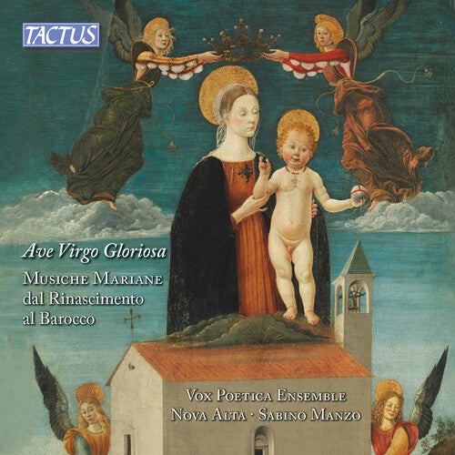 Ave Virgo gloriosa - Marian Music from the Renaissance to th