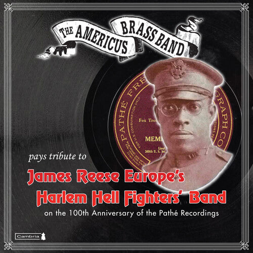 The Americus Brass Band Pays Tribute to James Reese Europe's Harlem Hell Fighter's Band