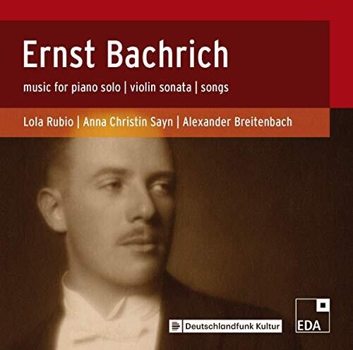 Bachrich: Music for Piano Solo, Violin Sonata & Songs / Sayn, Rubio, Breitenbach