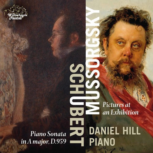 Schubert: Piano Sonata, D. 959 - Mussorgsky: Pictures at an Exhibition / Hill