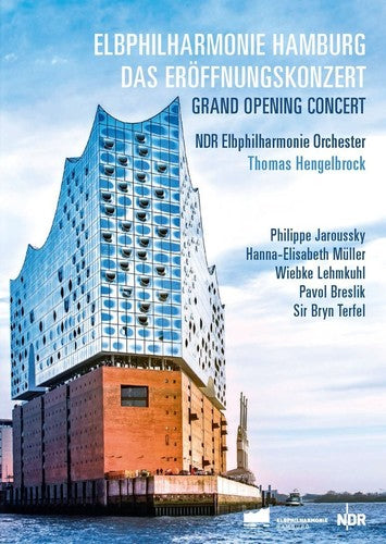 Grand Opening Concert / Hengelbrock, NDR Elbphilharmonie