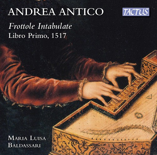 Antico: Frottole intabulate da sonare organi, libro primo (R